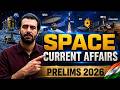 Prelims 120 | Space Current Affairs 2026 for Prelims 2026 | ISRO, NASA, Gaganyaan, NISAR & Axiom-4