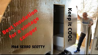 Best Insulation for a vintage camper rebuild. 1964 retro Serro Scotty Sportsman restoration remodel