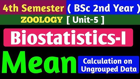 Bsc 4th Semester Zoology//Biostatistics/Calculation on Mean/What is Mean/Mean, Median,Mode Questions