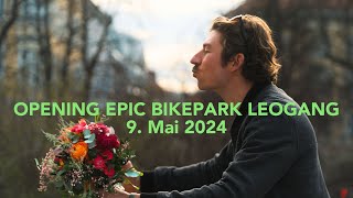 9. Mai: EPIC Bikepark Leogang Opening 2024