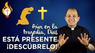 Aún en la tragedia, Dios está presente ¡Descúbrelo!