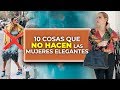 10 ERRORES DE MODA QUE UNA MUJER ELEGANTE JAMÁS HARÍA!