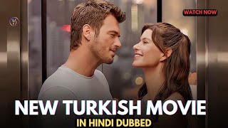 New Turkish Movie in Hindi Dubbed - Watch Now