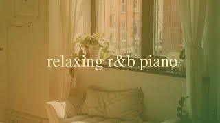 60 Minutes of Relaxing R&B Piano Instrumentals (2022)