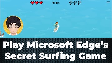 Play Microsoft Edge’s Secret Surfing Game  🔥🔥🔥