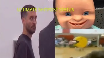 Shitpost Status Compilation ULTIMATE EDITION V9