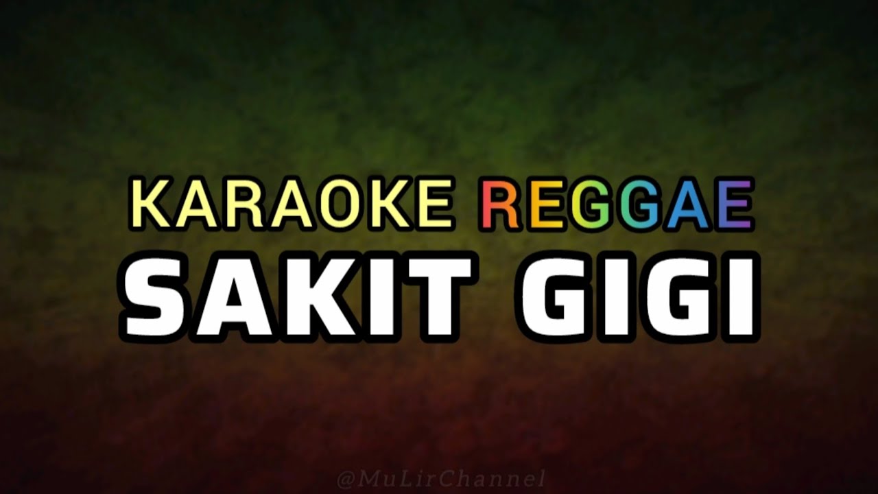 Sakit Gigi - Meggy Z | Karaoke Reggae | Taufik Rinaldi Version