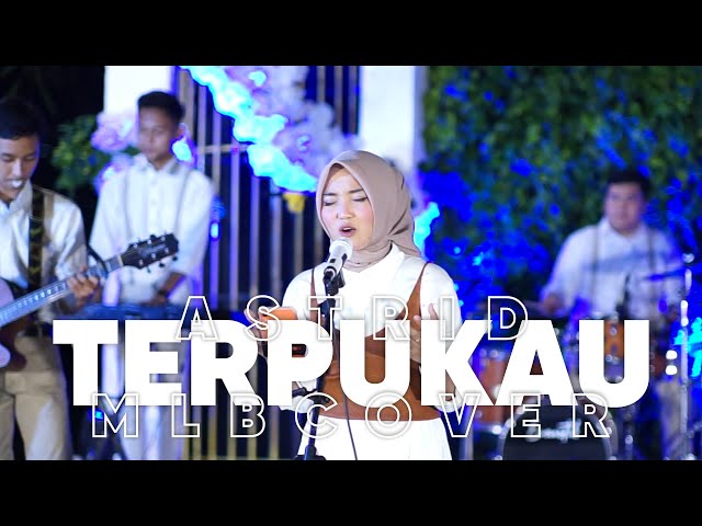 TERPUKAU - ASTRID ( MLB cover Live at WEDDING PARTY ) class=