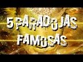 5 PARADOJAS FAMOSAS