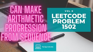 Vol6 - Leetcode - Problem 1502 - Can make arithmetic progression from sequence - Golang - Phỏng vấn