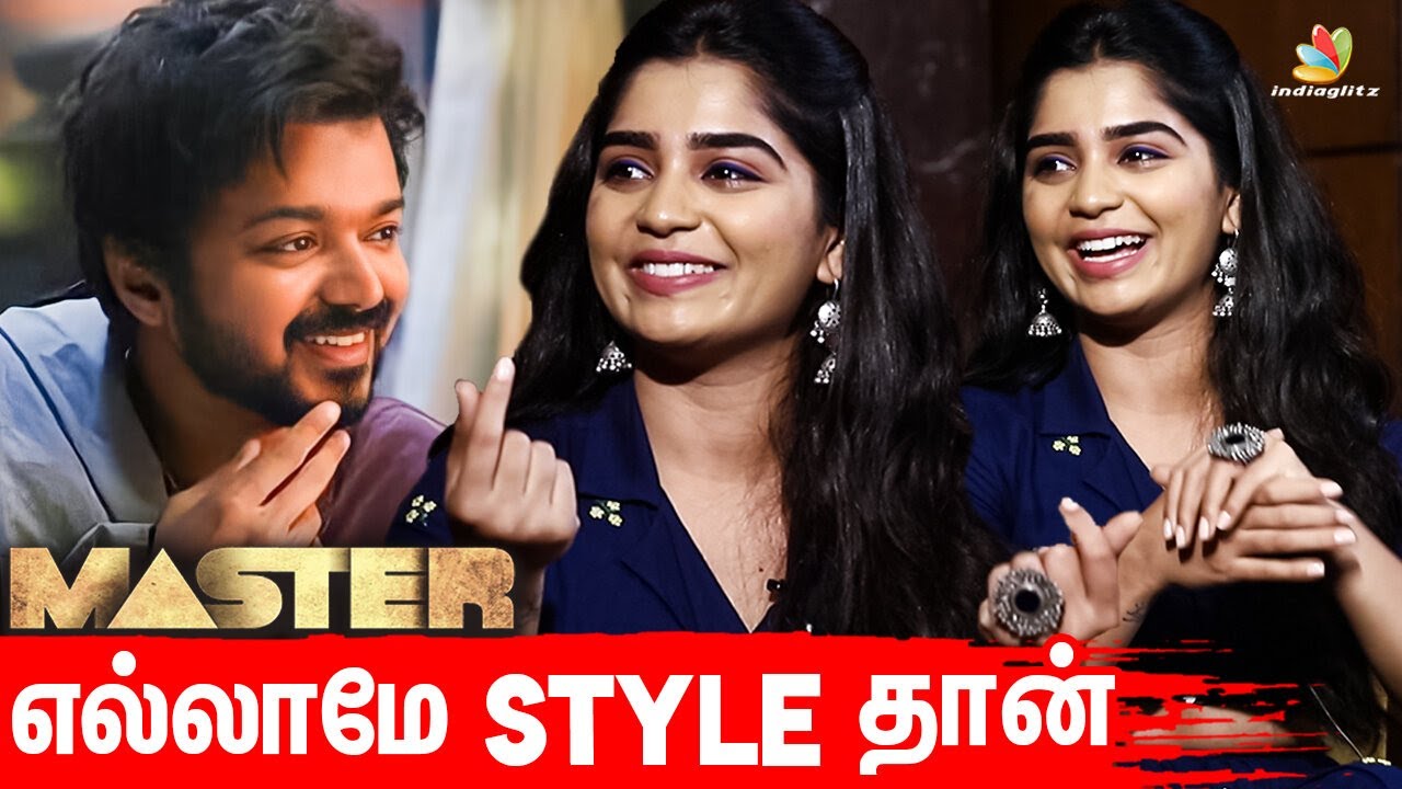 Vijay Sir-எல்லாத்தையும் மாத்திடுவாரு : Gouri Kishan Interview | Master movie | Lokesh kanagaraj