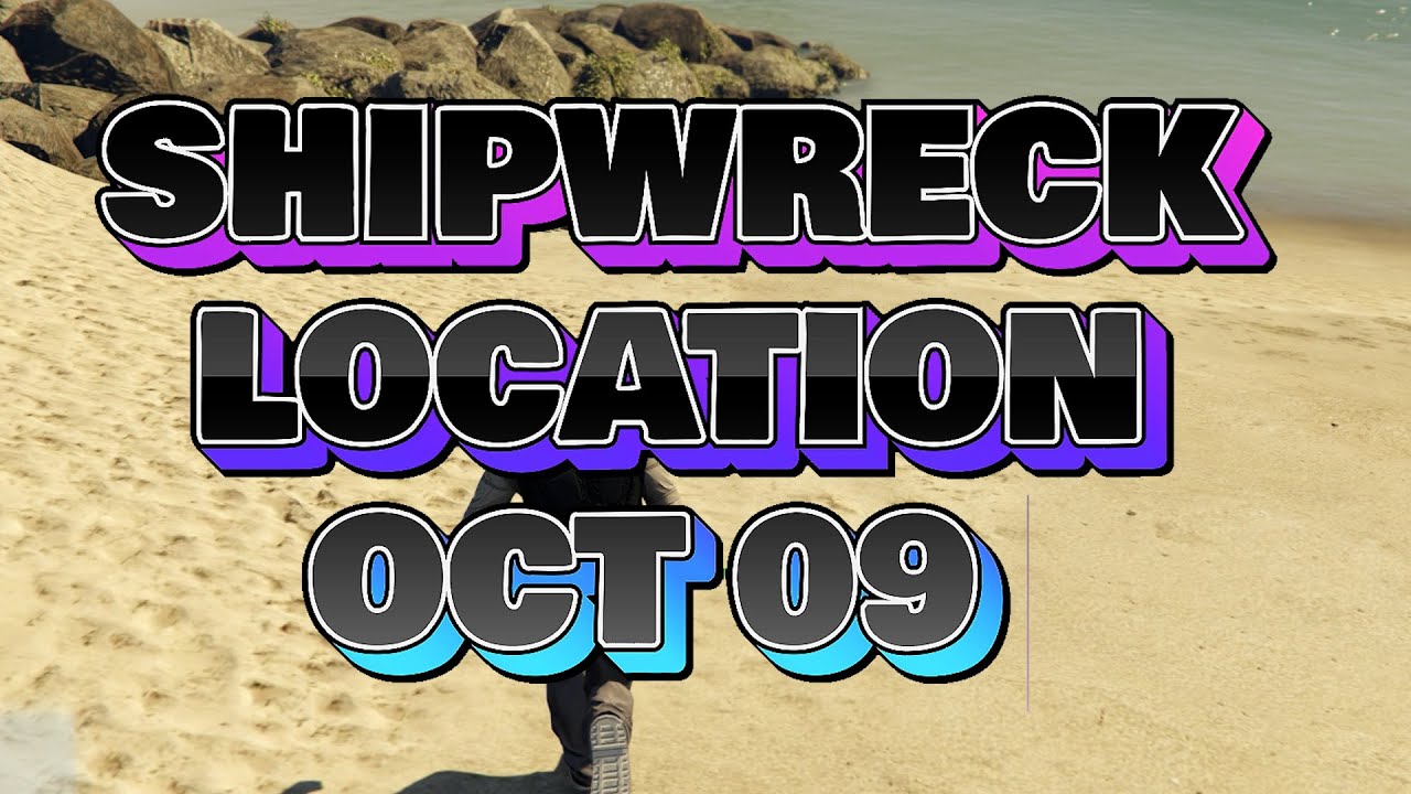 Shipwreck Location Today October 09 2023 GTA Online GTA online daily
