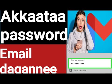 Akkaataa Password Email Dagannee