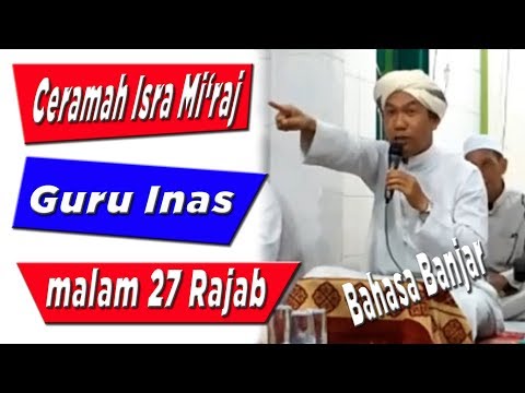 ceramah-isra-mi'raj-berbahasa-banjar-oleh-guru-inas-di-malam-27-rajab