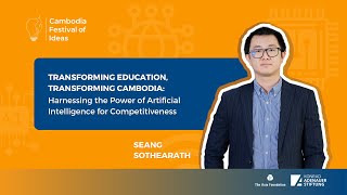 Transforming Education,Transforming Cambodia: Harnessing the Power of AI for Competitiveness