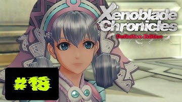 Xenoblade Chronicles Definitive Edition walkthrough part 18  Saving Melia