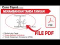 Cara Menambahkan Tanda Tangan Pada PDF Tanpa Aplikasi Tambahan  | Cepat dan Mudah