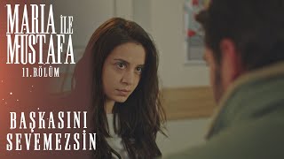 Mustafa’nın Maria’yı Sevdiğini Duyan Eda Sinir Krizi Geçiriyor - Maria ile Mustafa 11.Bölüm