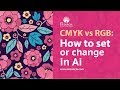 CMYK vs RGB: How to set color mode or change color mode in Adobe Illustrator CC.