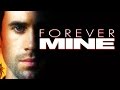 Forever Mine (Trailer)