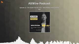 Episode 02 - The Dudes From St Louis - Ryan Phillips of Story of The Year