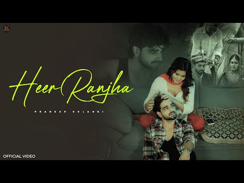 Heer Ranjha (Official Video) Pradeep Solanki | Rashmi Nishad | New Romantic Song Video 2025