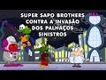 Super Sapo Brothers contra a invasão dos Palhaços Sinistros - Desenho animado de Halloween, dublado