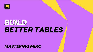 How to Make Tables in Miro: Complete Tutorial