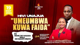 Sunday Service  | Hivi Unajua Umeumbwa Kuwa Faida | 19th May 2024