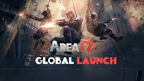 *New*Area F2 Global Launch Gameplay For Android[High Graphics]