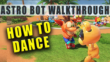 Astro Bot Hoe te dansen - Hoe te dansen met Crash Bandicoot - Let