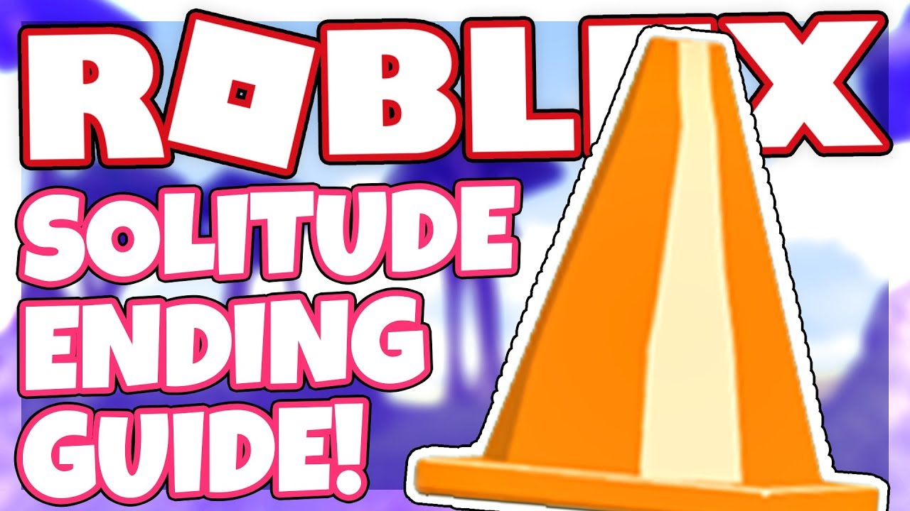 How To Get The Solitude Ending Badge Roblox Cone Youtube