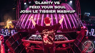 Clarity VS Feed Your Soul VS I Love It - Josh Le Tissier Mashup