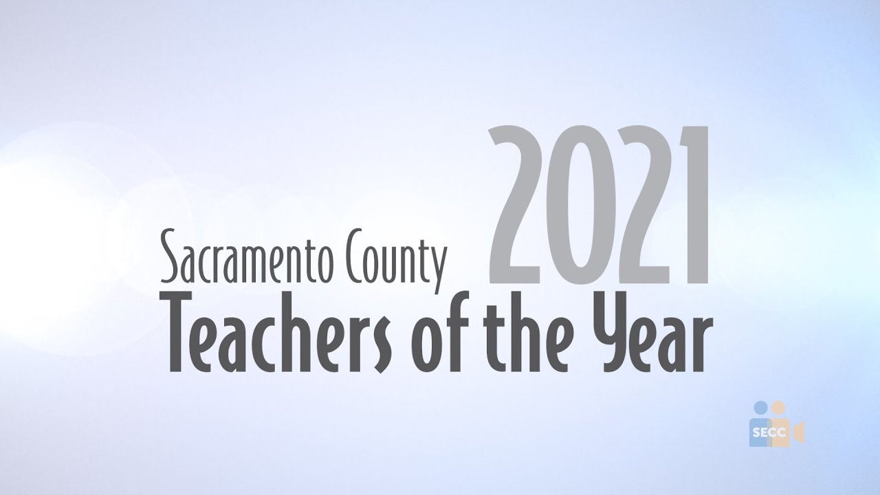 SCOE: Sacramento County Teacher of the Year 2021 Event