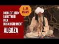 Algoza  he double fluted rajasthani folk instrument rajasthani music tradition local indian music