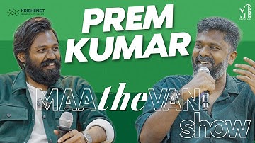The Maathevan Show ft. Premkumar | Meiyazhagan Interview | MPower Movie Club
