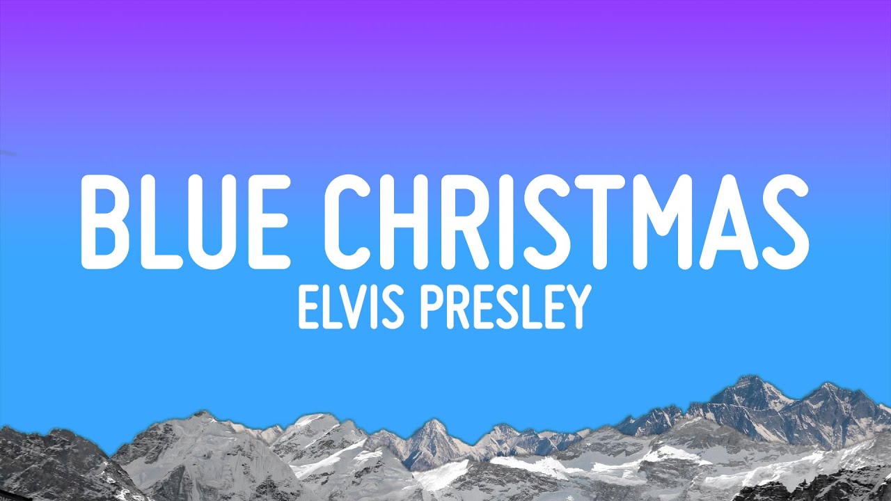 Elvis Presley - Blue Christmas (Lyrics)