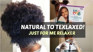 Natural To Texlaxed | Just For Me Relaxer