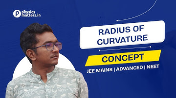 RoC 4 | Radius of Curvature of Projectile | JEE Mains/Advanced | Physicsmatters | Kinematics