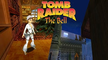 Tomb Raider (Level Editor): The Bell (Walkthrough)