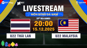 Trực Tiếp Bóng Đá | U22 Thái Lan - U22 Malaysia | Trực Tiếp Bóng Đá Nam Hôm Nay | SEA GAMES 33