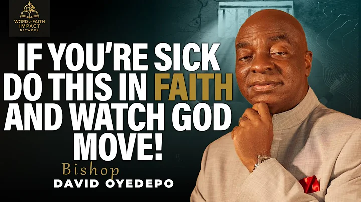THE POWER OF FAITH IN HEALING: POWERFUL MESSAGE ||BISHOP DAVID OYEDEPO