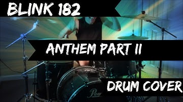 Blink 182 -  Anthem Part II (Drum Cover)