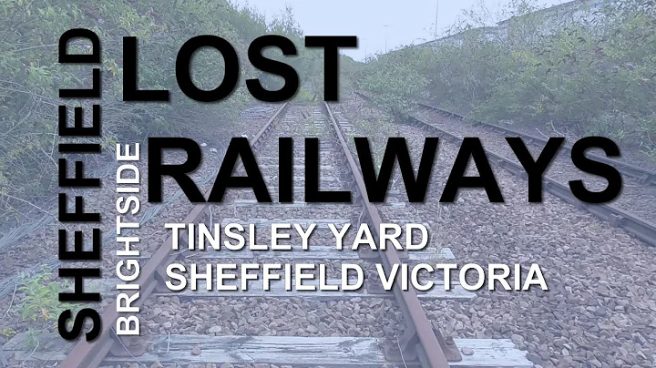 Sheffield's Lost Railways. Tinsley, Brightside, Sh...