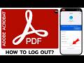 How to Log Out of Adobe Acrobat Mobile App (2026 Guide)?