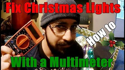 Quickly Find the Bad Bulb on Your Christmas Lights using a Multimeter| How To