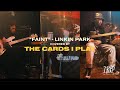 The cards i play  faint linkin park cover