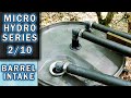 Intake Barrel for Silt Catchment Micro Hydro 2/10