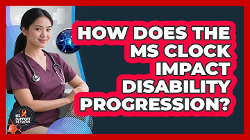 How Does The MS Clock Impact Disability Progression? - MS Support Network