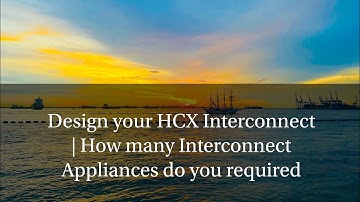 VMware HCX Interconnect - Design Considerations during the Deployment
